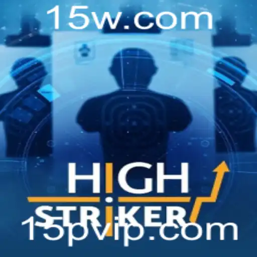 Descubra o Fascinante Mundo de HighStriker: O Desafio de 15p